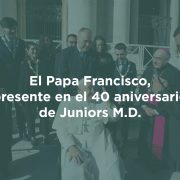 papa 40 aniversario